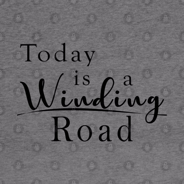 Today is a Winding Road by shanestillz